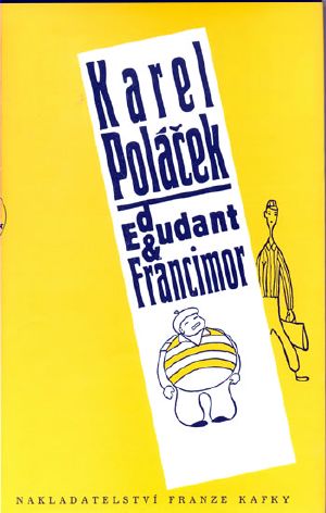 [Spisy Karla Poláčka 07] • Edudant a Francimor